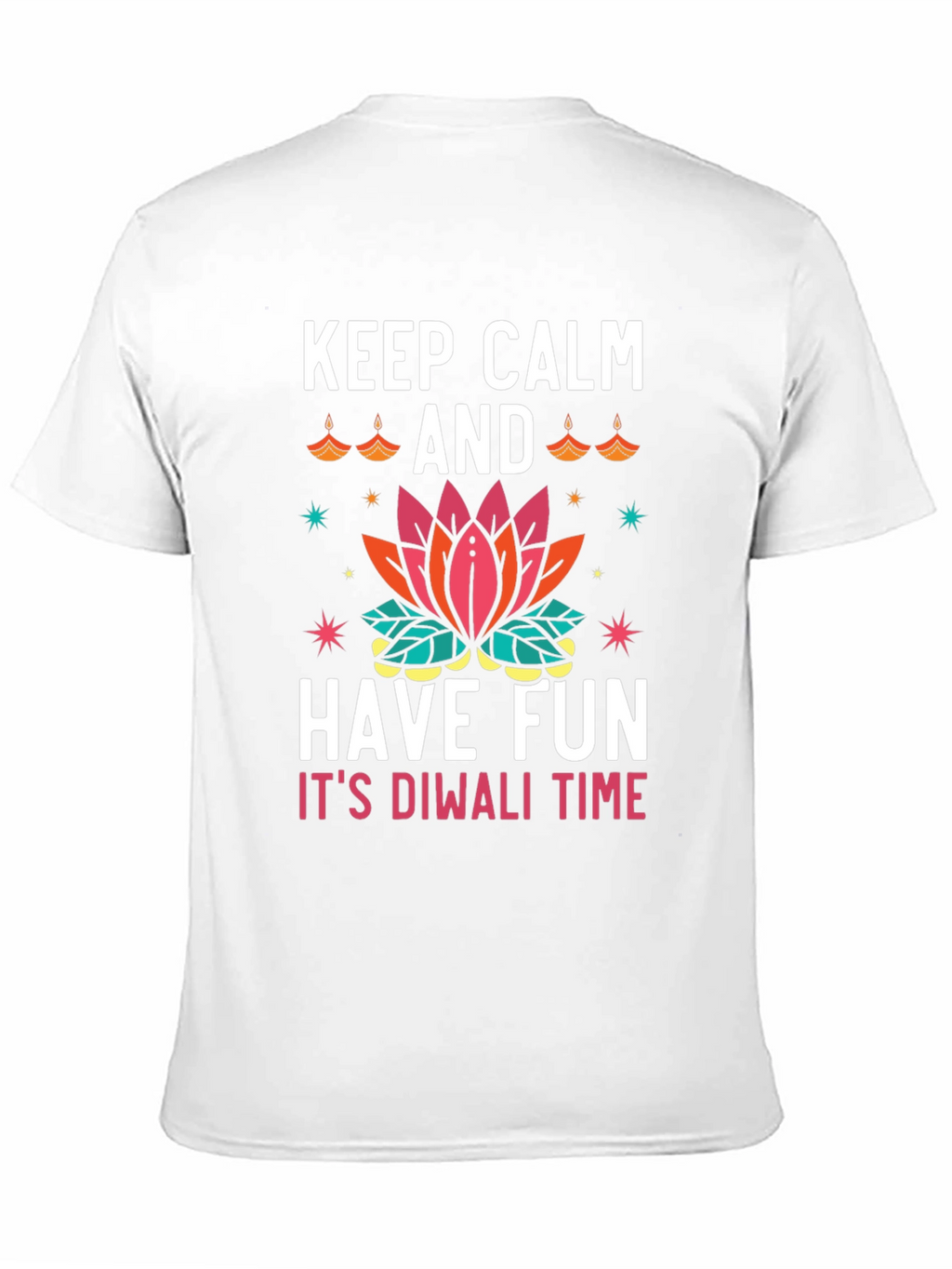 Keep Calm and Have Fun Diwali T-Shirt