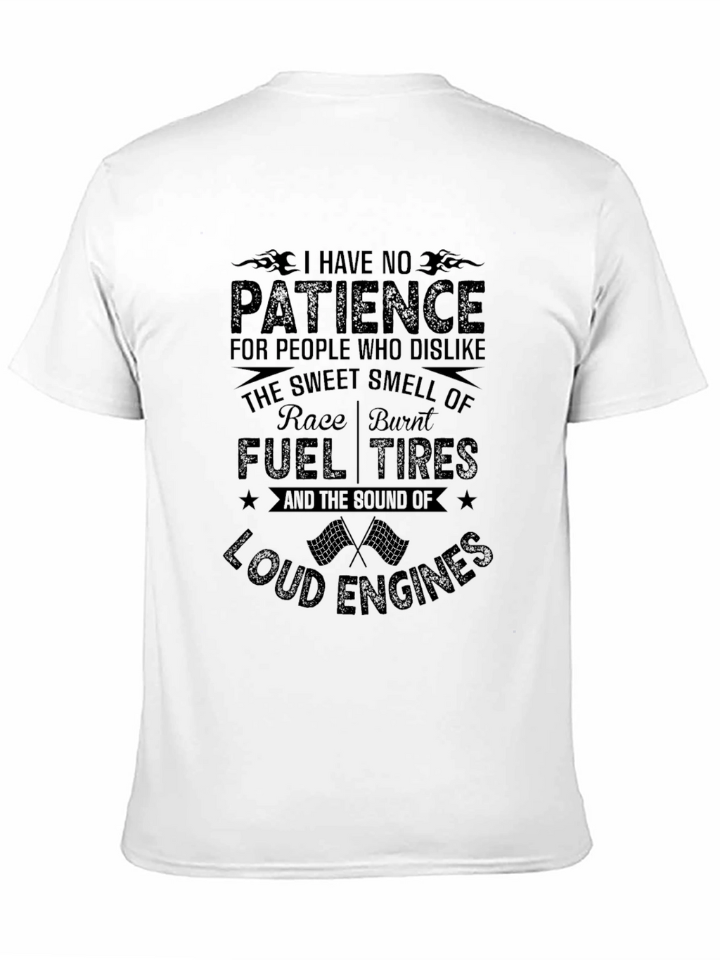 Race Car Enthusiast T-Shirt: No Patience