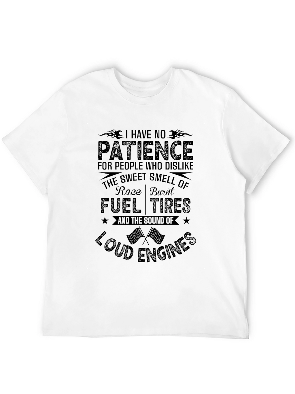 Race Car Enthusiast T-Shirt: No Patience