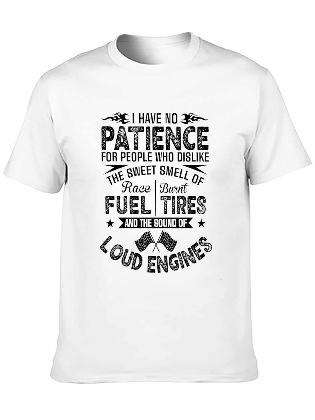 Race Car Enthusiast T-Shirt: No Patience