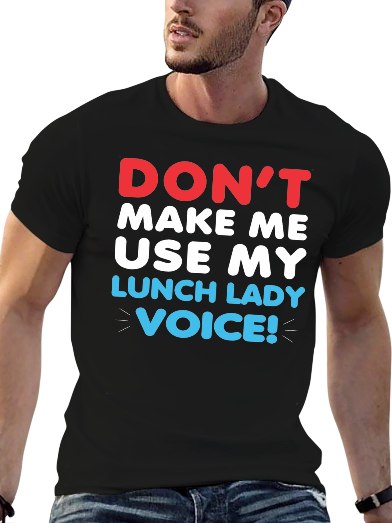 Dont Make Me Use My Lunch Lady Voice T-Shirt