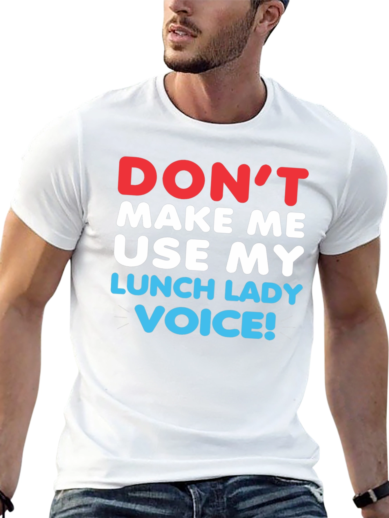 Dont Make Me Use My Lunch Lady Voice T-Shirt