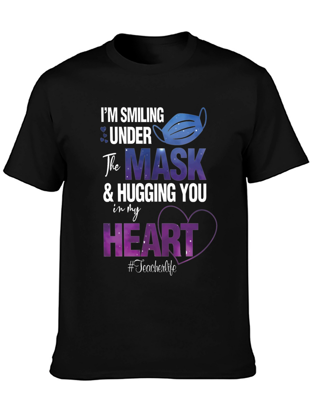 Smiling Under the Mask Teacher T-Shirt