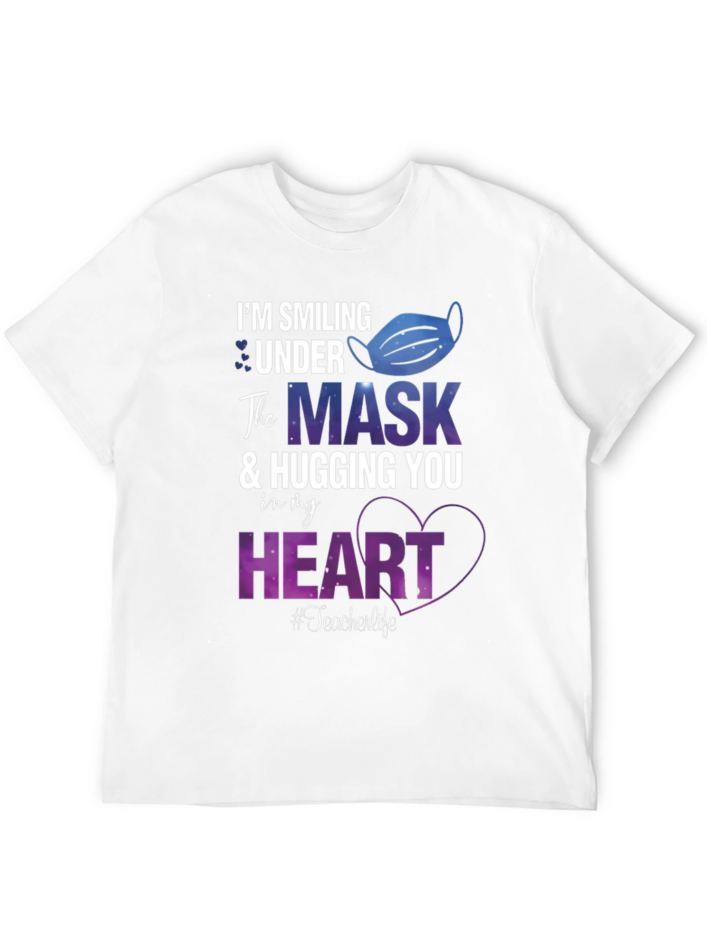 Smiling Under the Mask Teacher T-Shirt