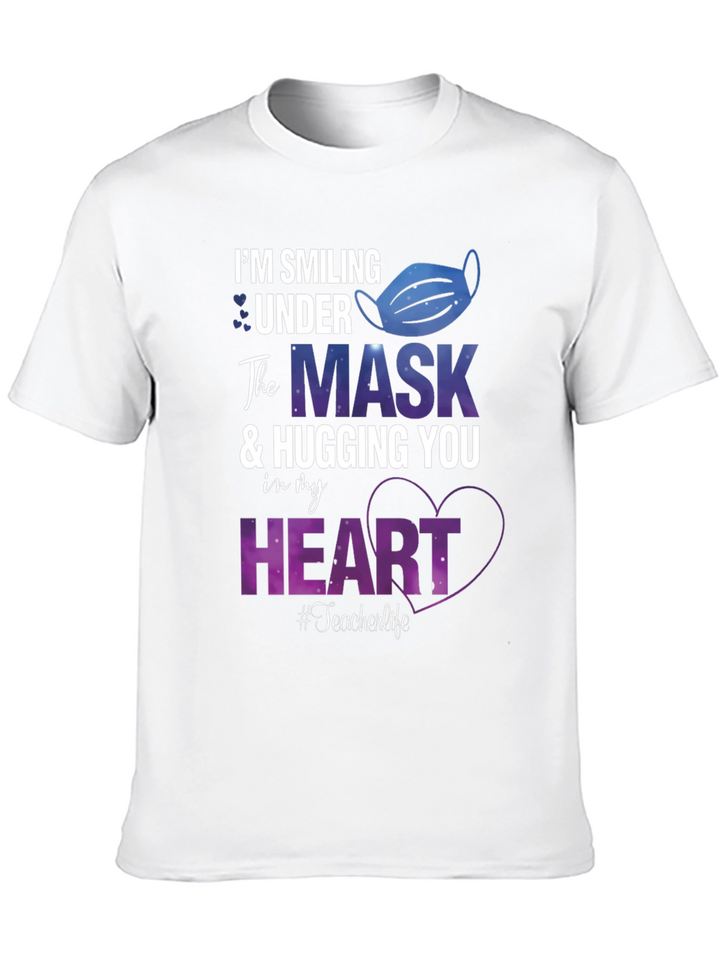 Smiling Under the Mask Teacher T-Shirt