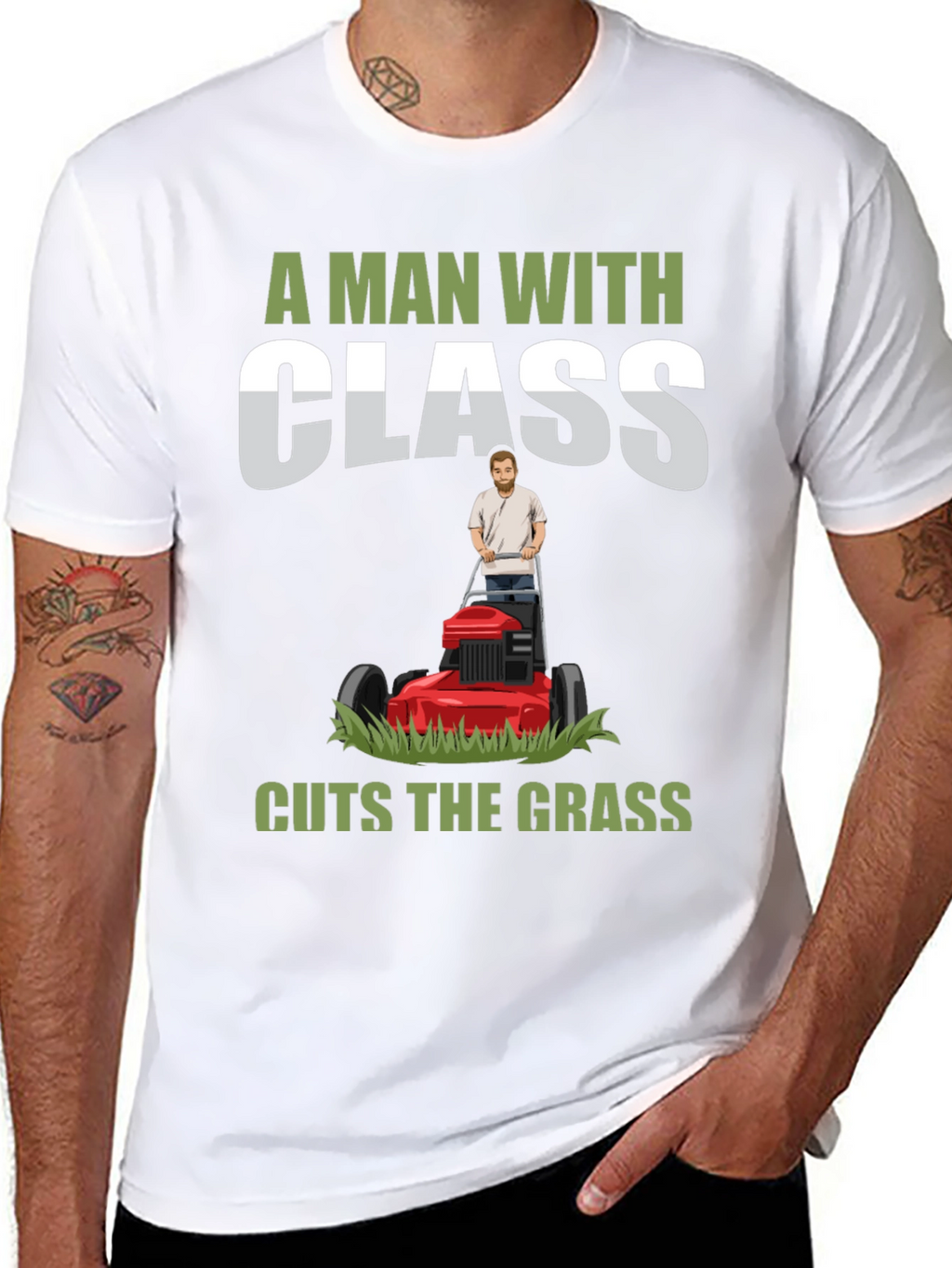 A Man with Class Cuts the Grass T-Shirt