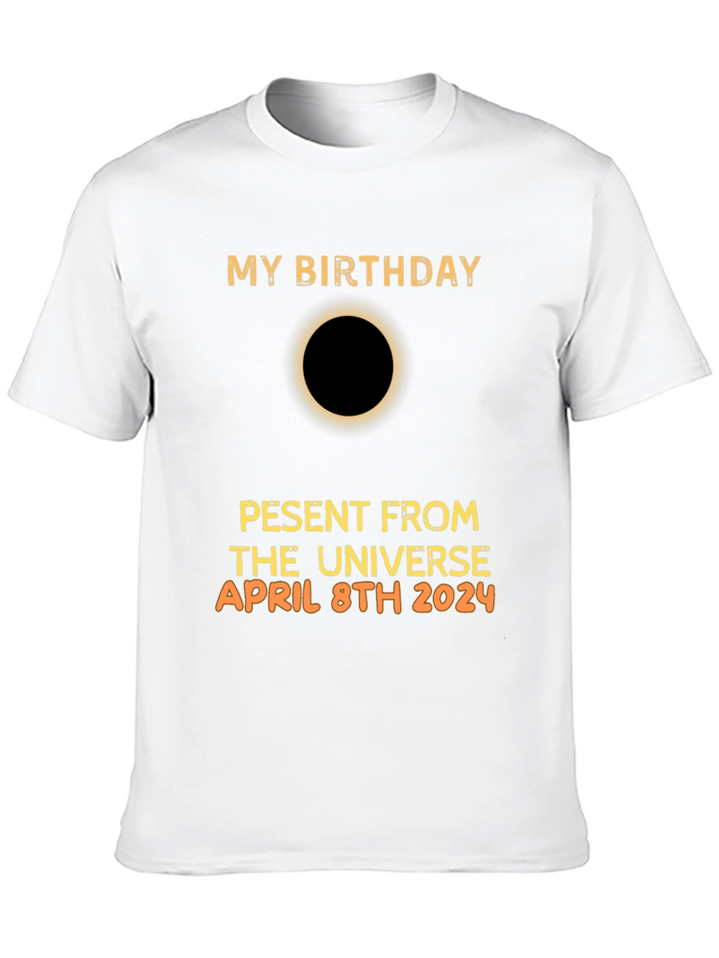 My Birthday April 8th 2024 Eclipse T-Shirt