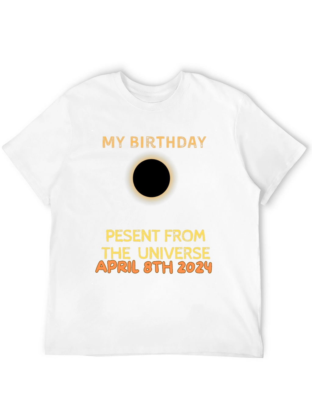 My Birthday April 8th 2024 Eclipse T-Shirt
