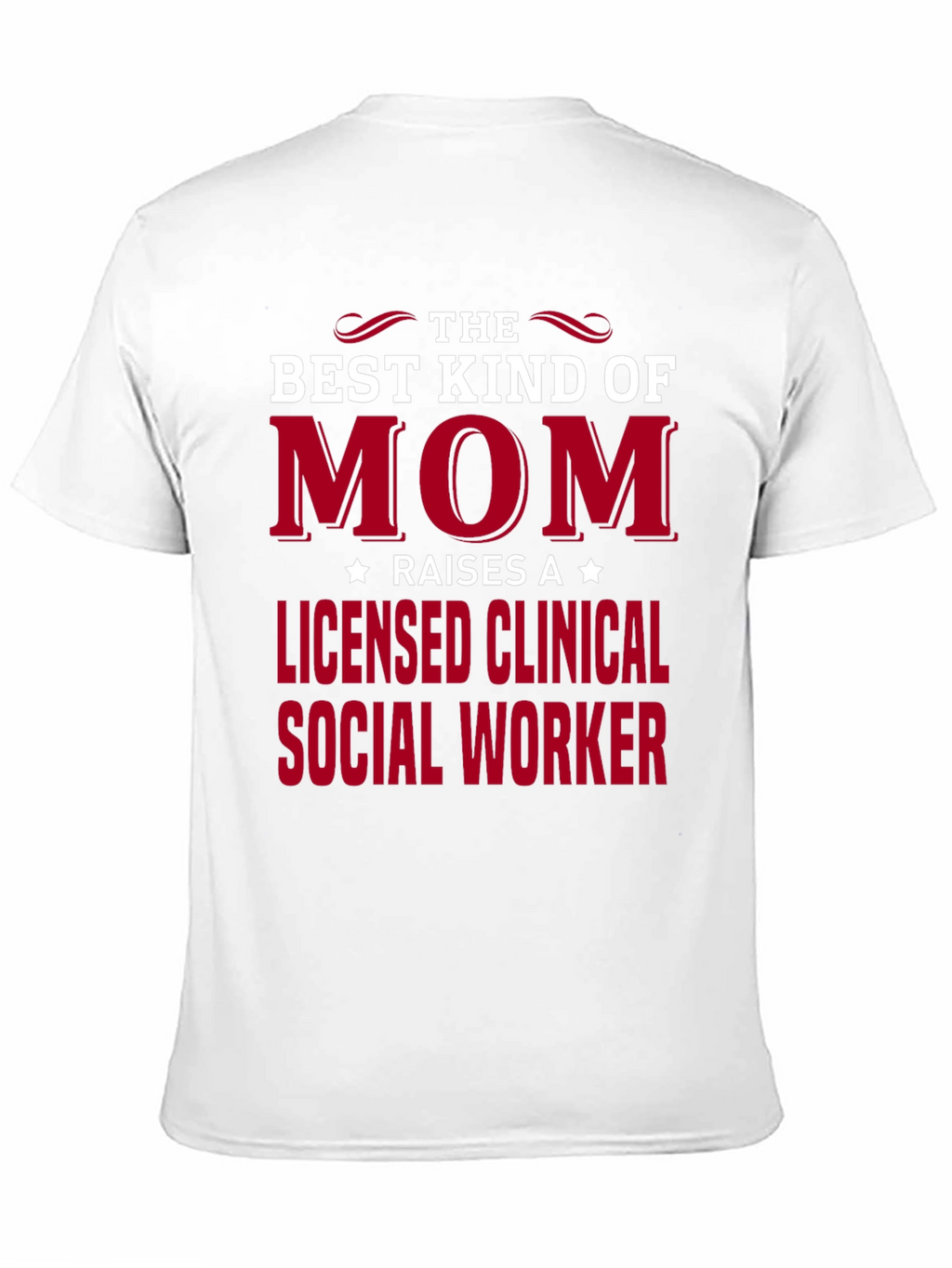 Best Kind of Mom Licensed Social Worker Tee