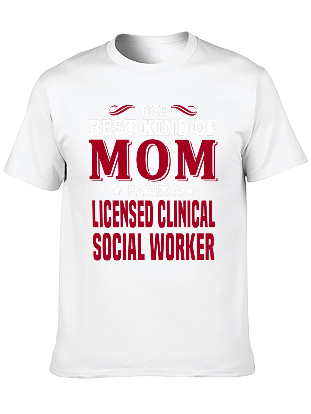 Best Kind of Mom Licensed Social Worker Tee