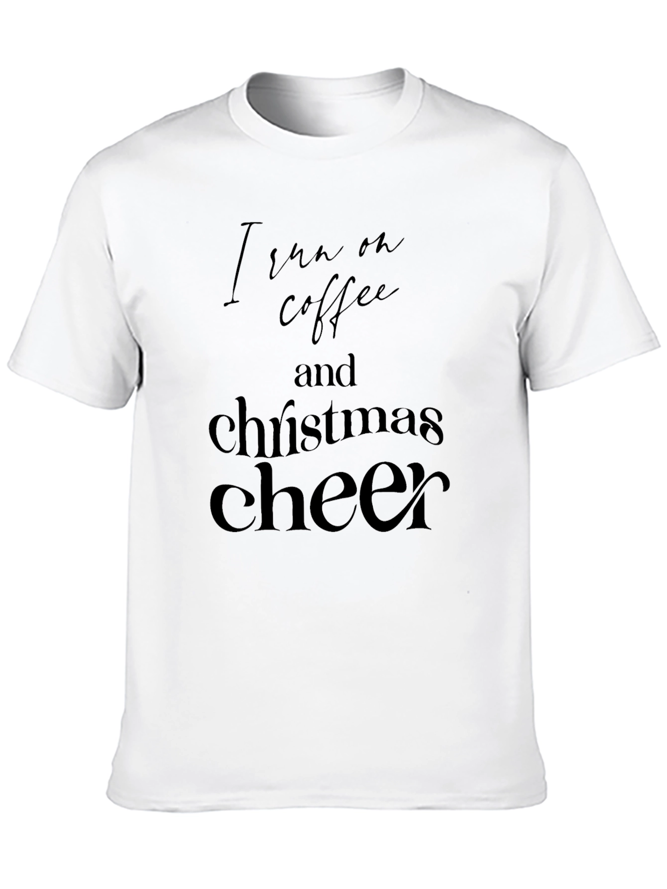 I Run on Coffee and Christmas Cheer Black Tee