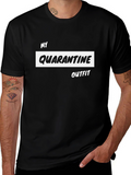 Quarantine Outfit Tee - Stylish & Comfy