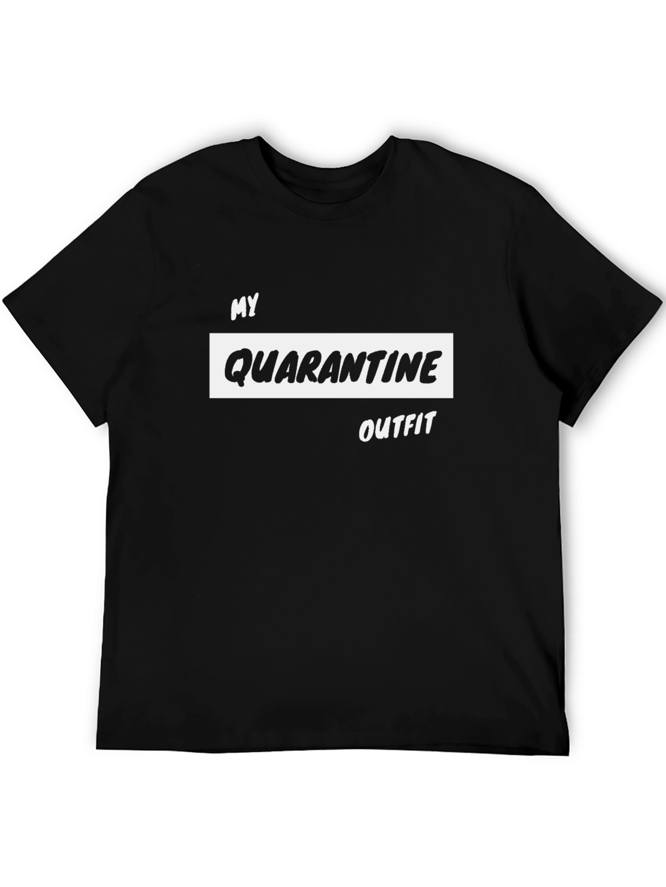 Quarantine Outfit Tee - Stylish & Comfy