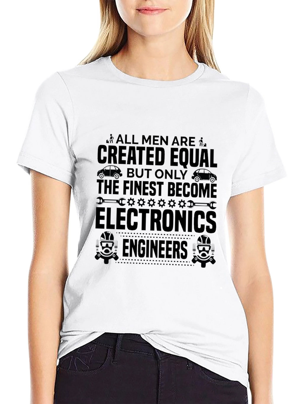 Electronics Engineer T-Shirt - All Men Are Created Equal