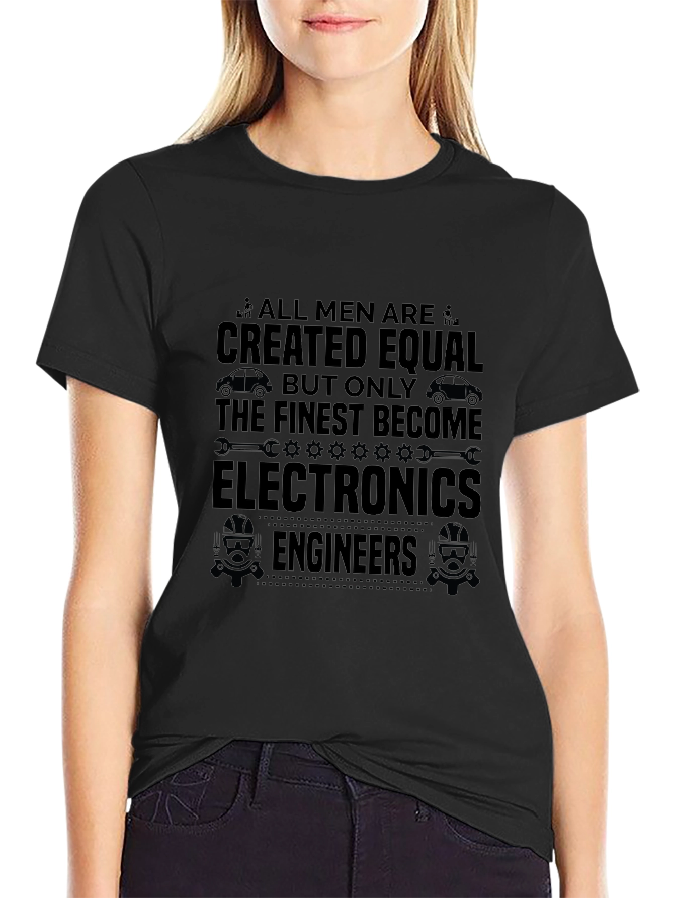 Electronics Engineer T-Shirt - All Men Are Created Equal