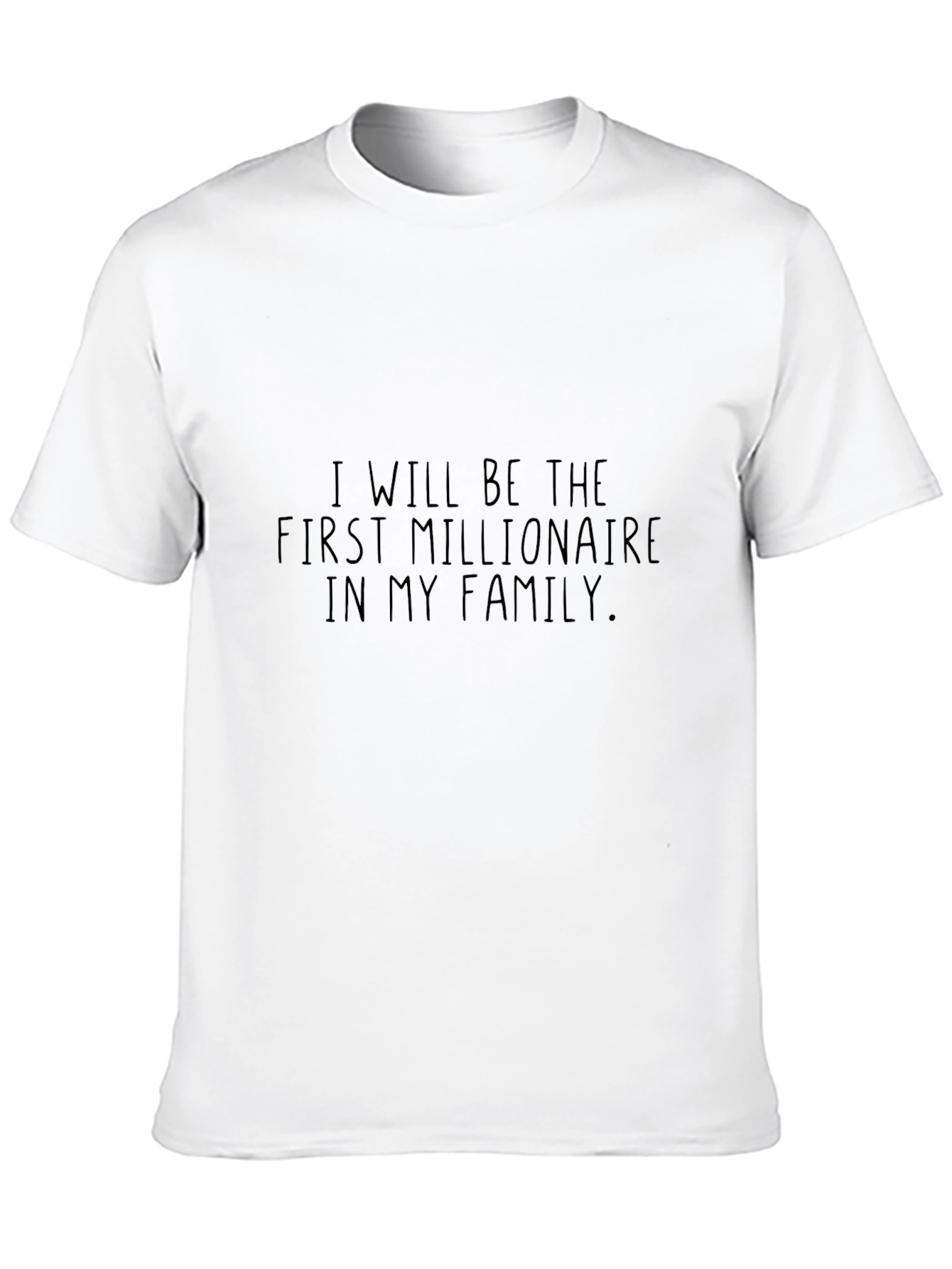 Millionaire in My Family Graphic Tee