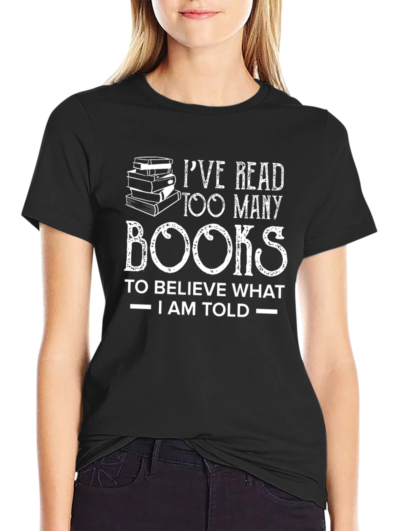 Ive Read Too Many Books T-Shirt