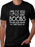 Ive Read Too Many Books T-Shirt