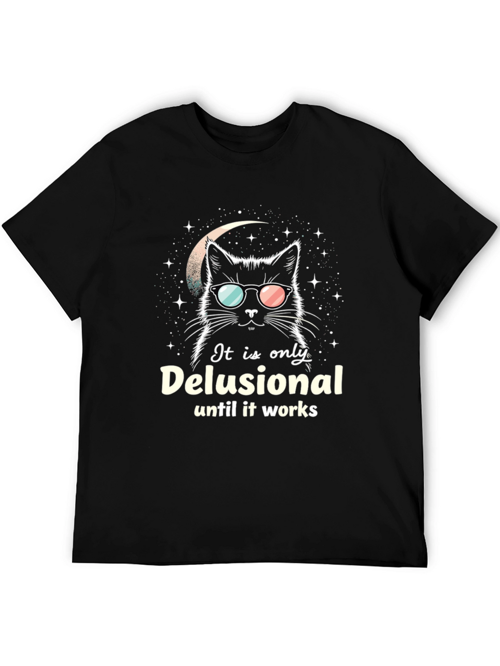 Delusional Cat Graphic Tee - Funny Unisex T-Shirt