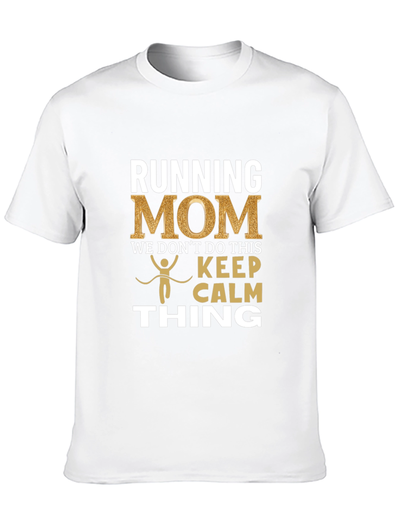 Running Mom T-Shirt - Keep Calm Thing
