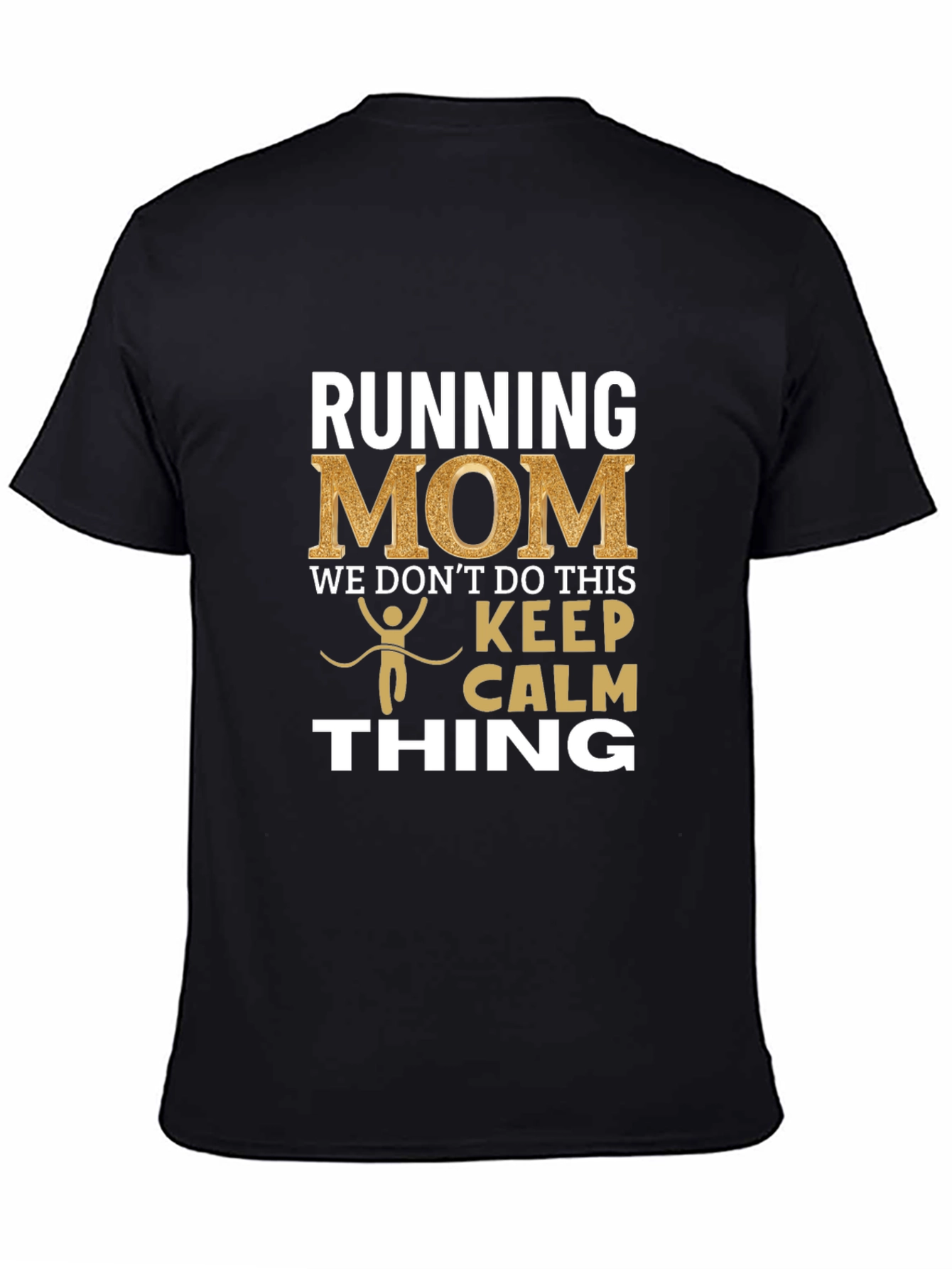 Running Mom T-Shirt - Keep Calm Thing
