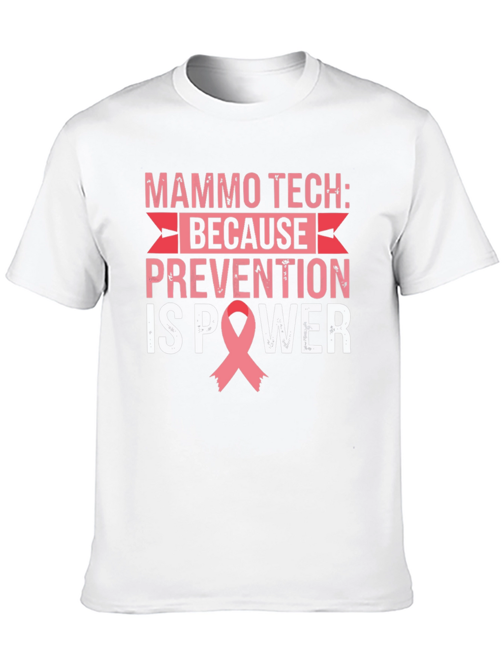 Mammo Tech Prevention is Power T-Shirt