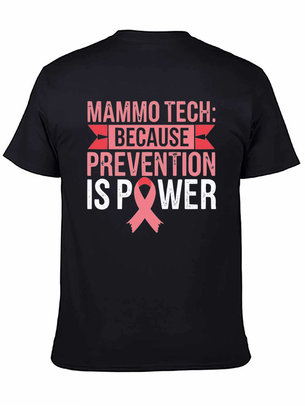 Mammo Tech Prevention is Power T-Shirt