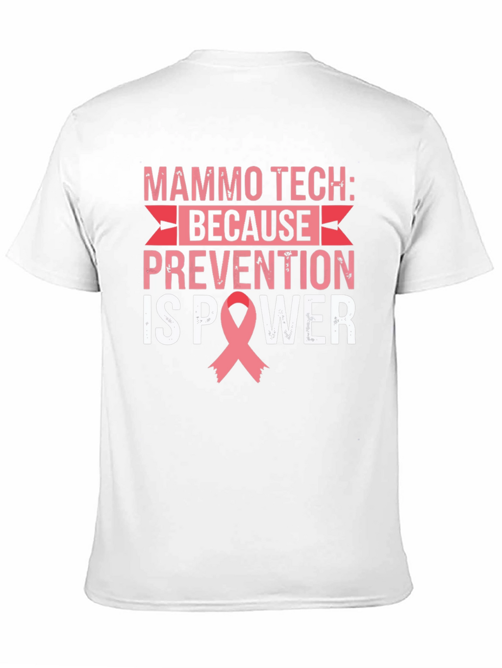 Mammo Tech Prevention is Power T-Shirt