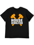 House Demolition T-Shirt - Contractor Humor Tee
