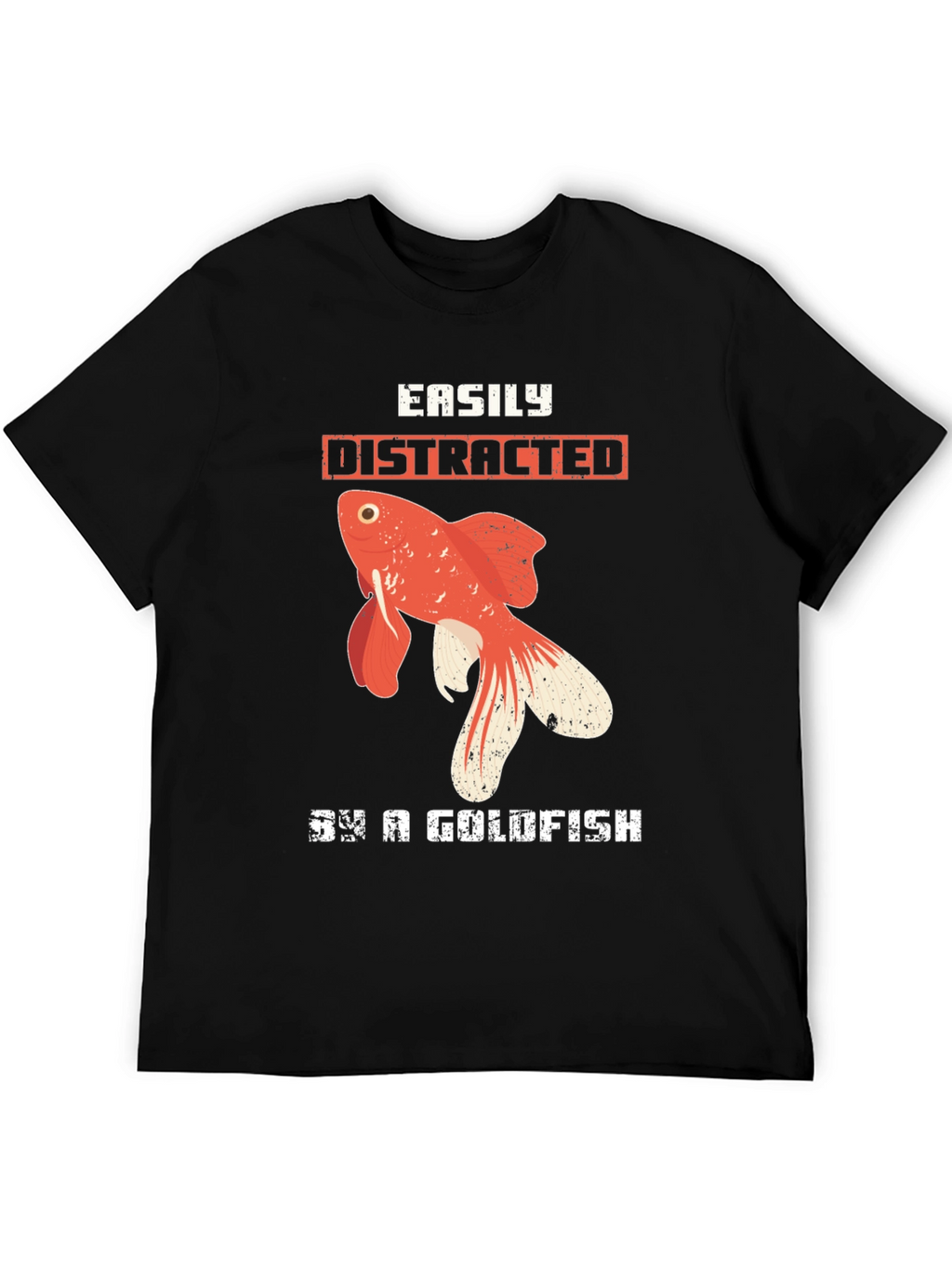 Easily Distracted By a Goldfish T-Shirt