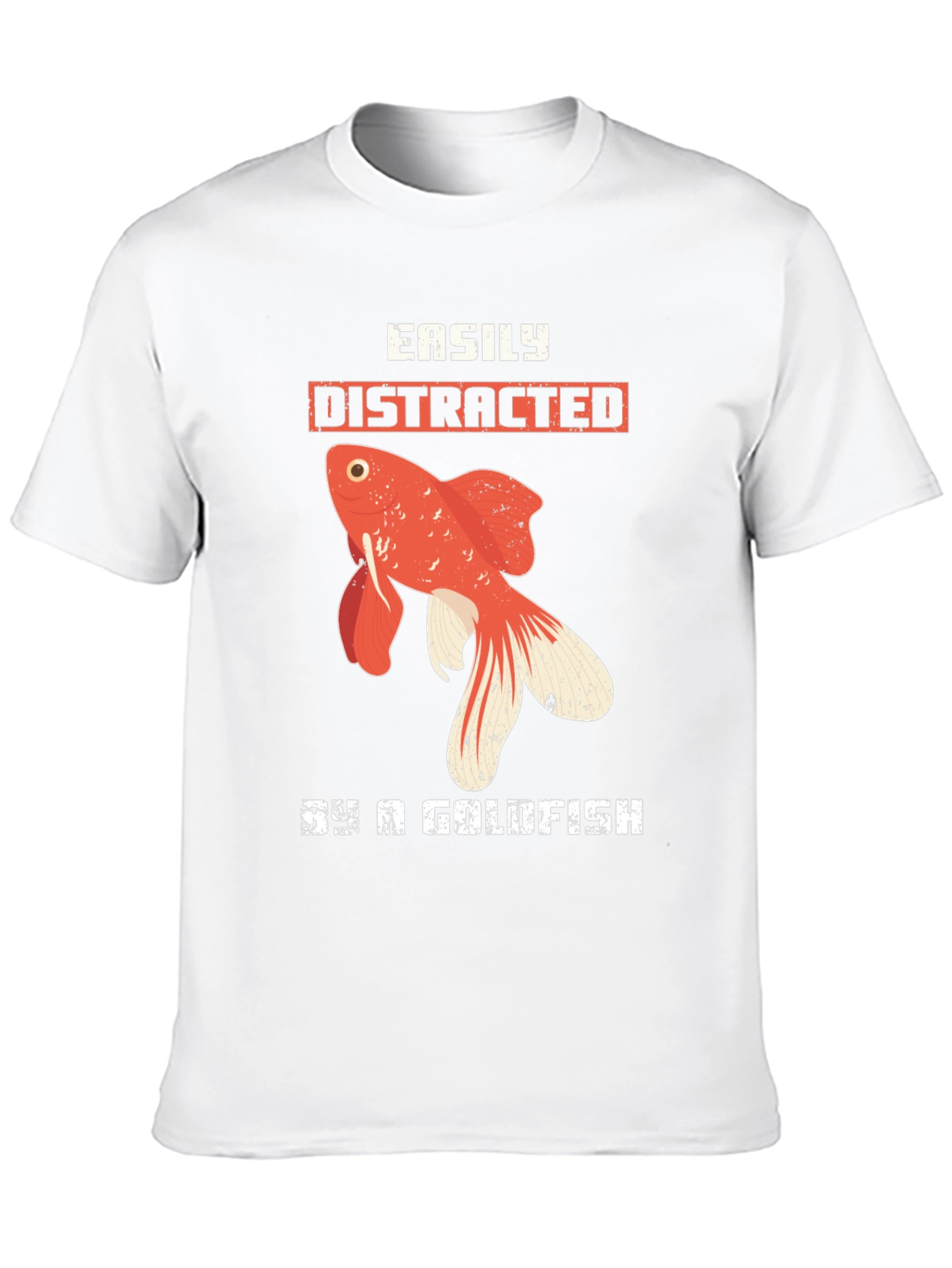 Easily Distracted By a Goldfish T-Shirt