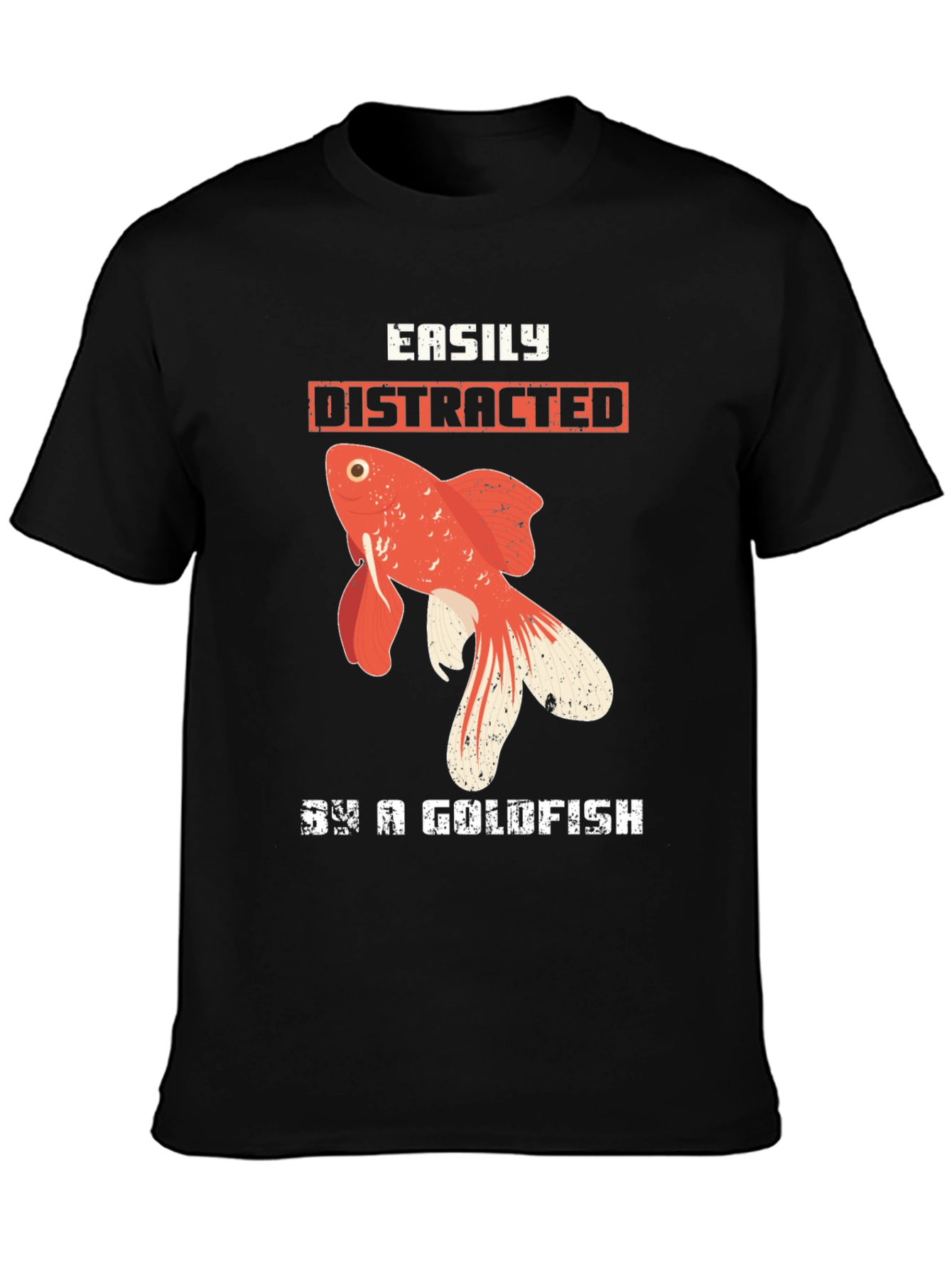 Easily Distracted By a Goldfish T-Shirt