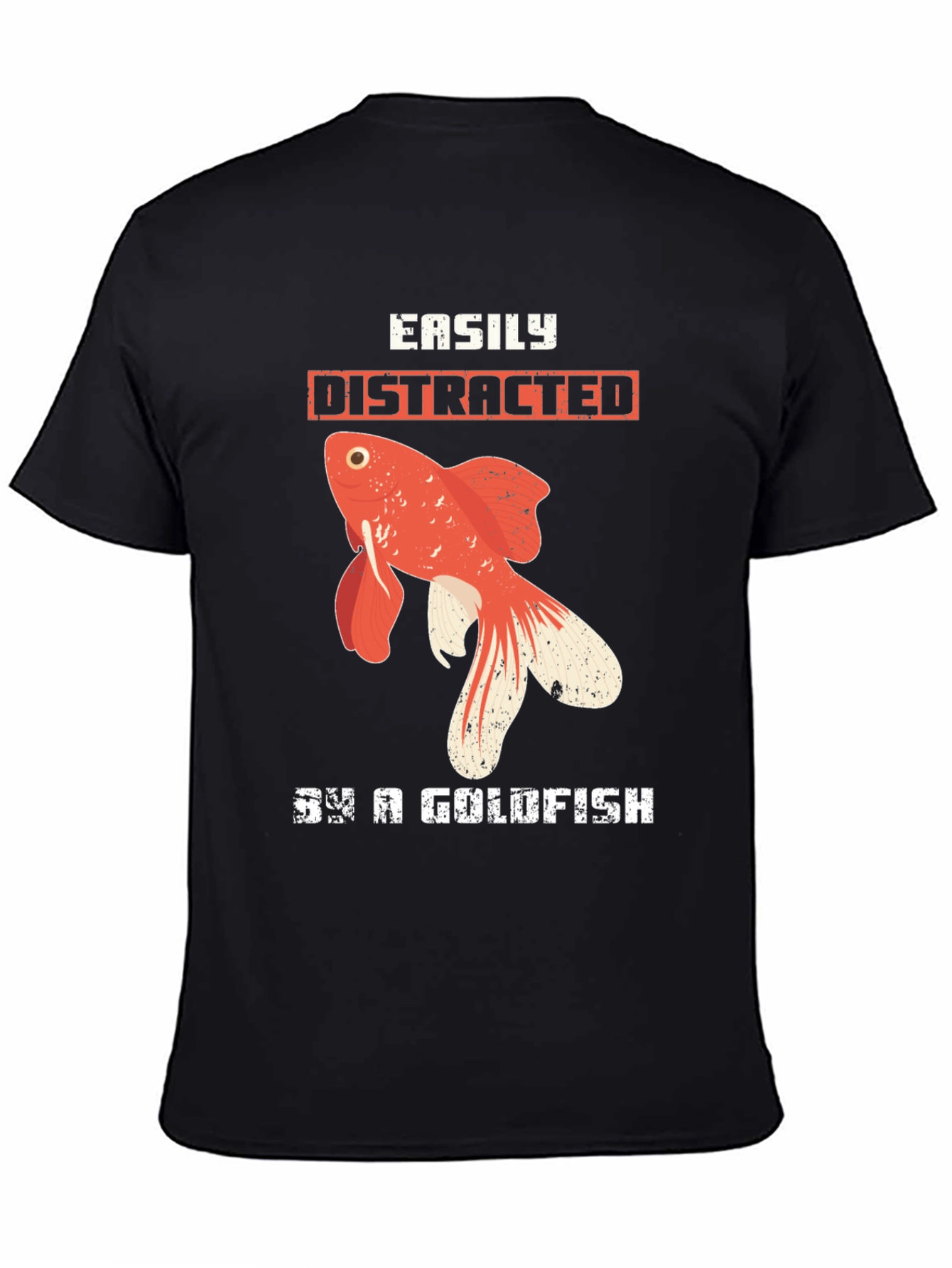 Easily Distracted By a Goldfish T-Shirt