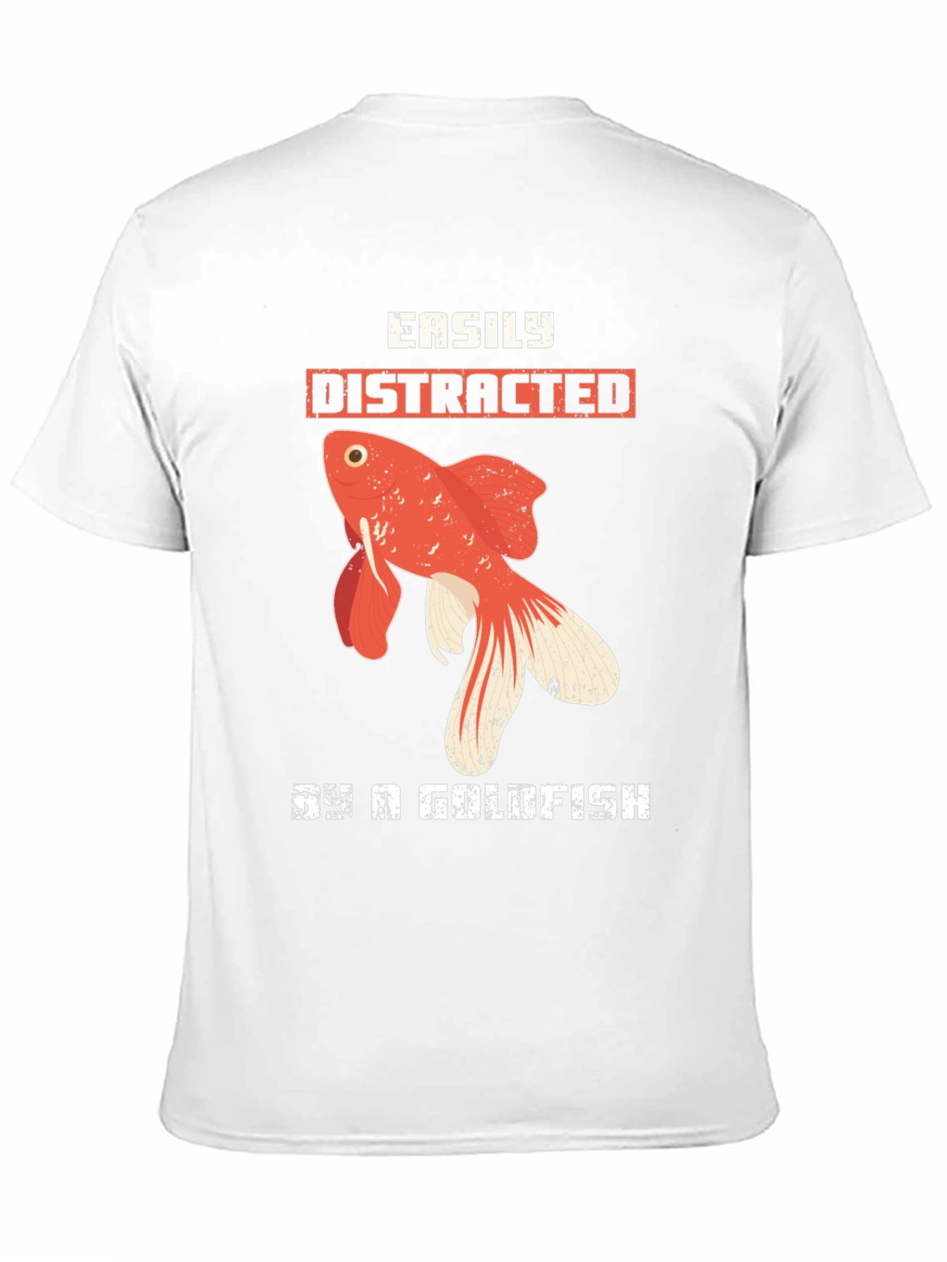 Easily Distracted By a Goldfish T-Shirt