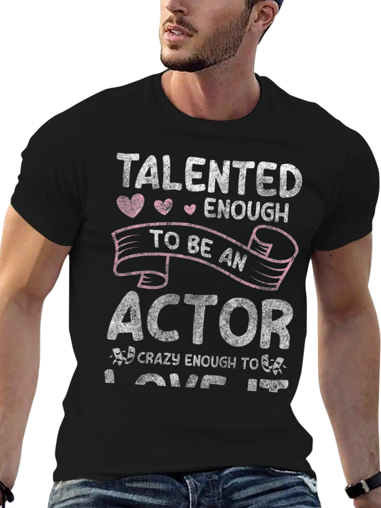Talented Actor T-Shirt - Funny Acting Lover Gift