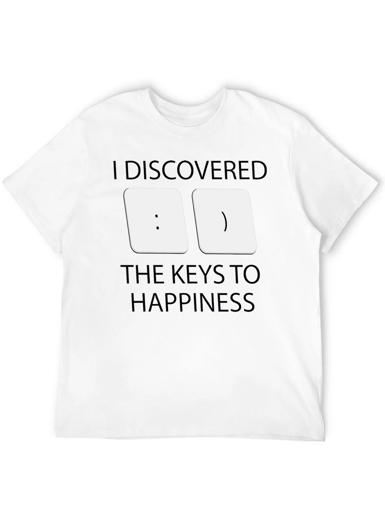 I Discovered the Keys to Happiness T-Shirt