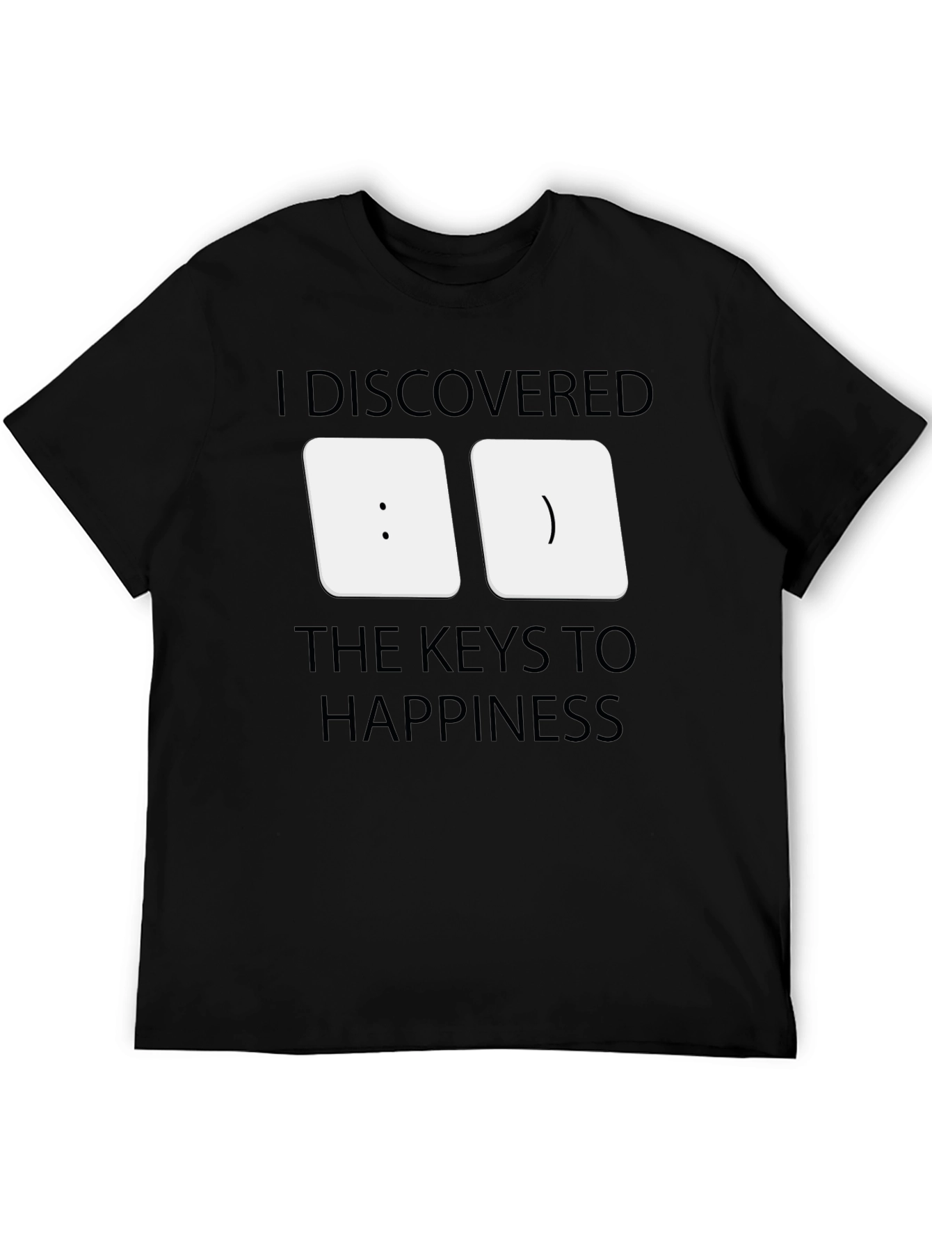 I Discovered the Keys to Happiness T-Shirt