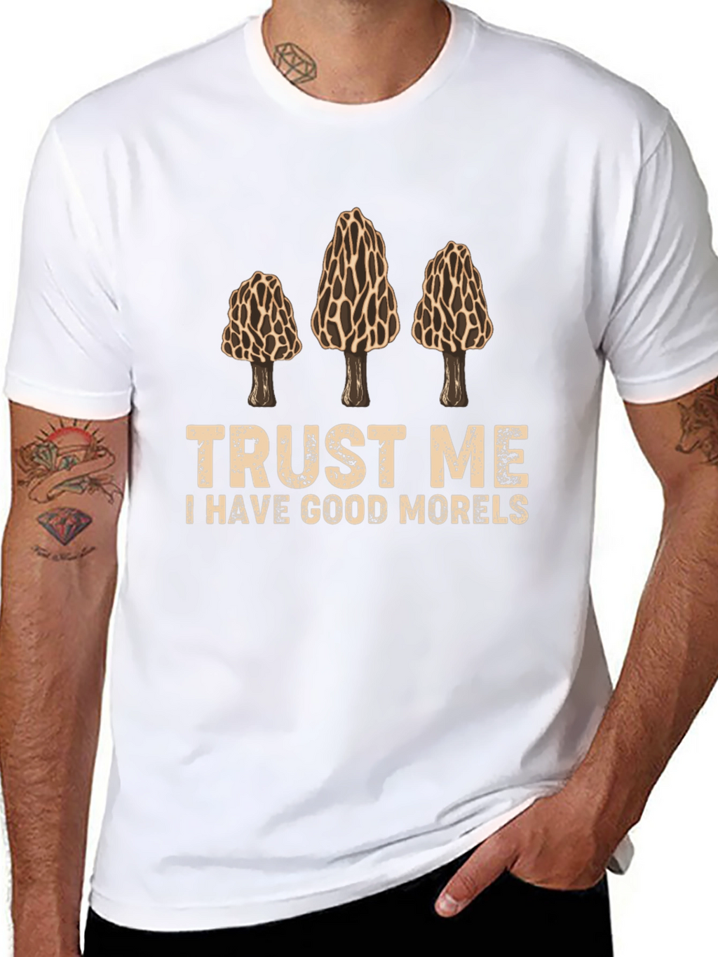 Trust Me I Have Good Morels Graphic T-Shirt