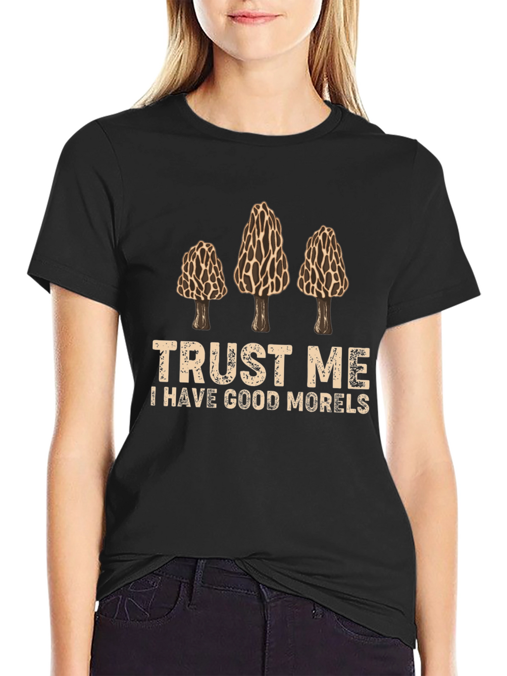 Trust Me I Have Good Morels Graphic T-Shirt