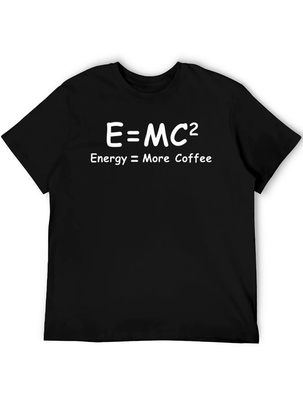 Energy = More Coffee Black T-Shirt