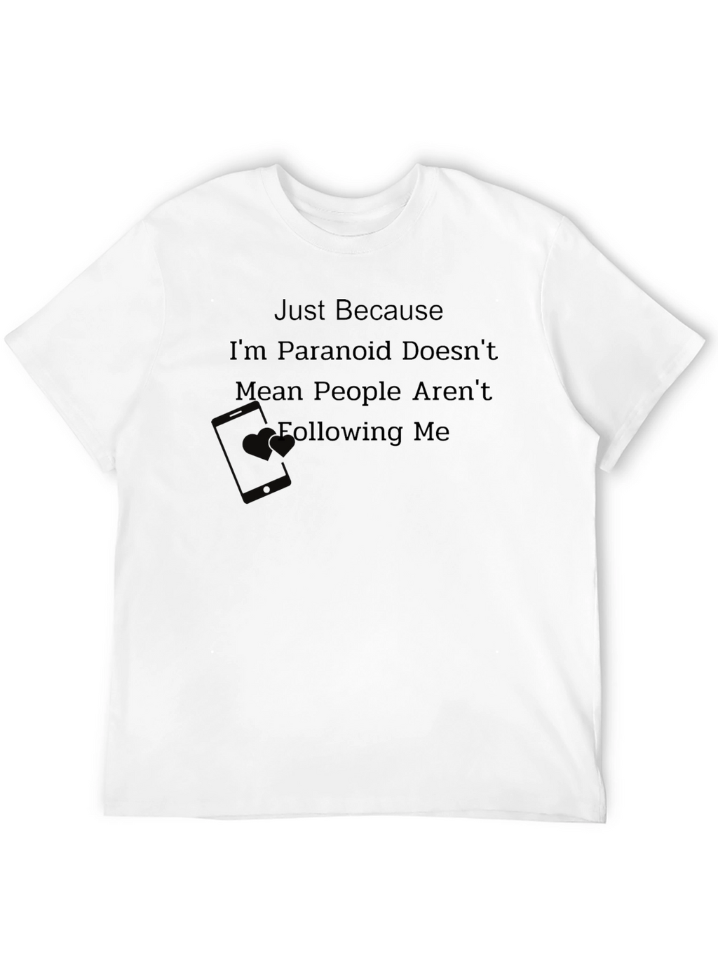 Paranoid Funny T-Shirt
