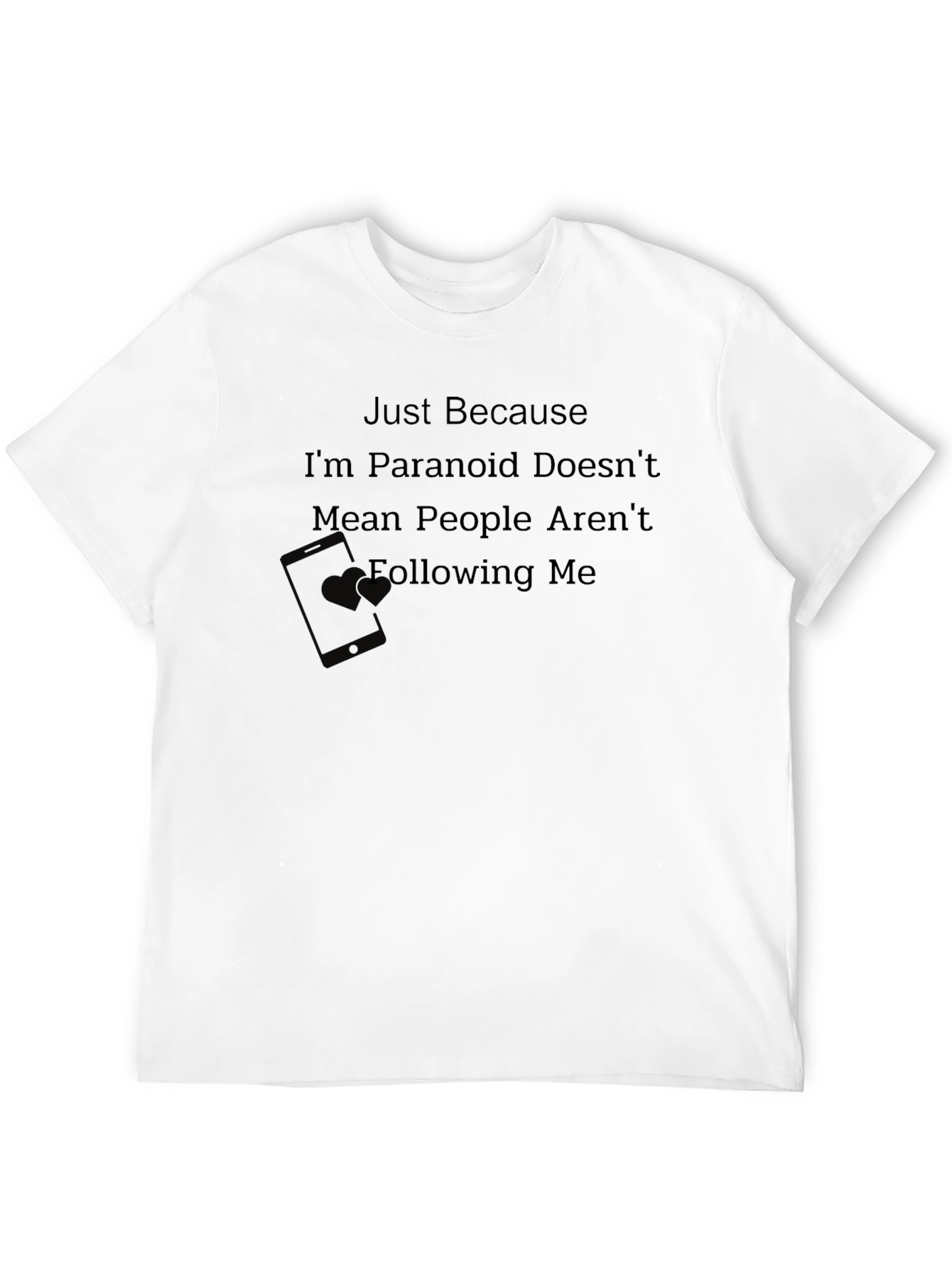 Paranoid Funny T-Shirt