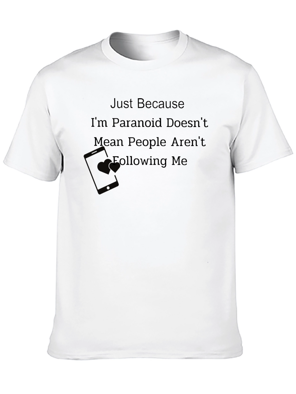 Paranoid Funny T-Shirt