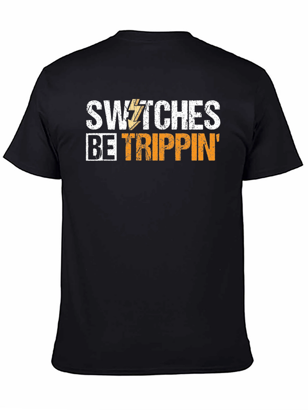 Switches Be Trippin Graphic T-Shirt