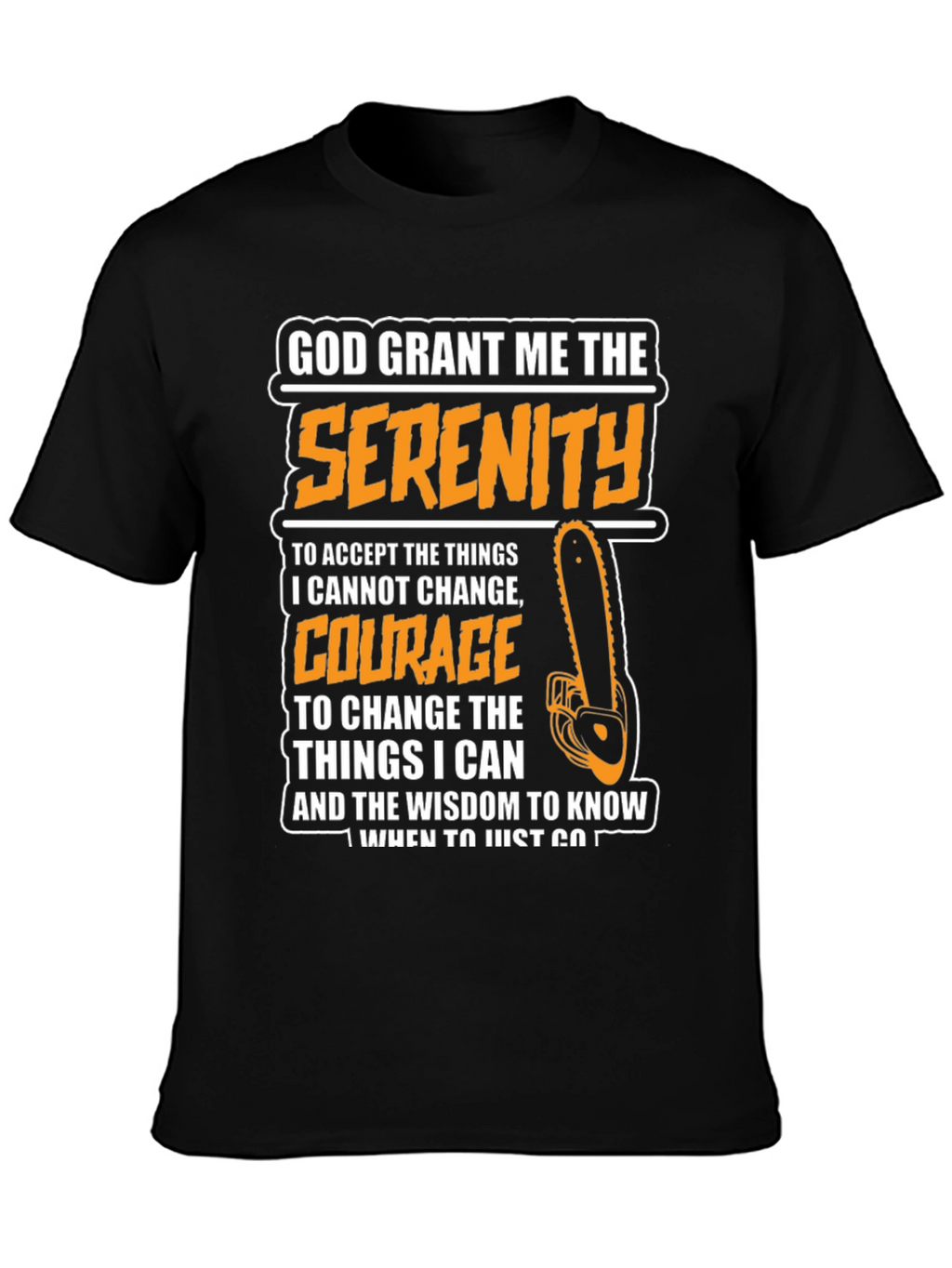 Serenity Prayer Graphic Tee - Chainsaw Theme