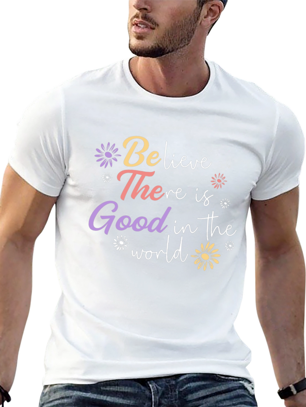 Believe There is Good T-Shirt