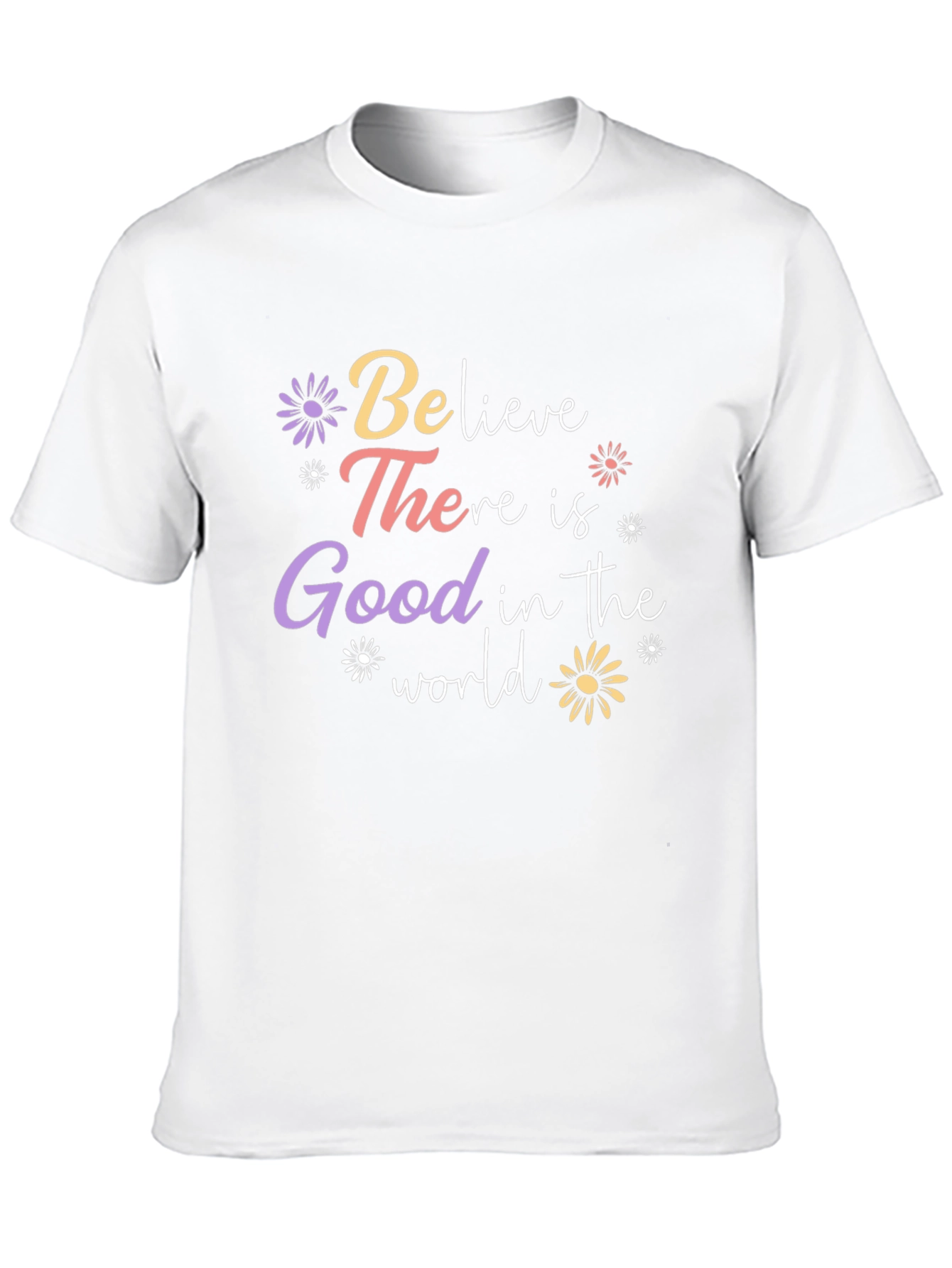 Believe There is Good T-Shirt