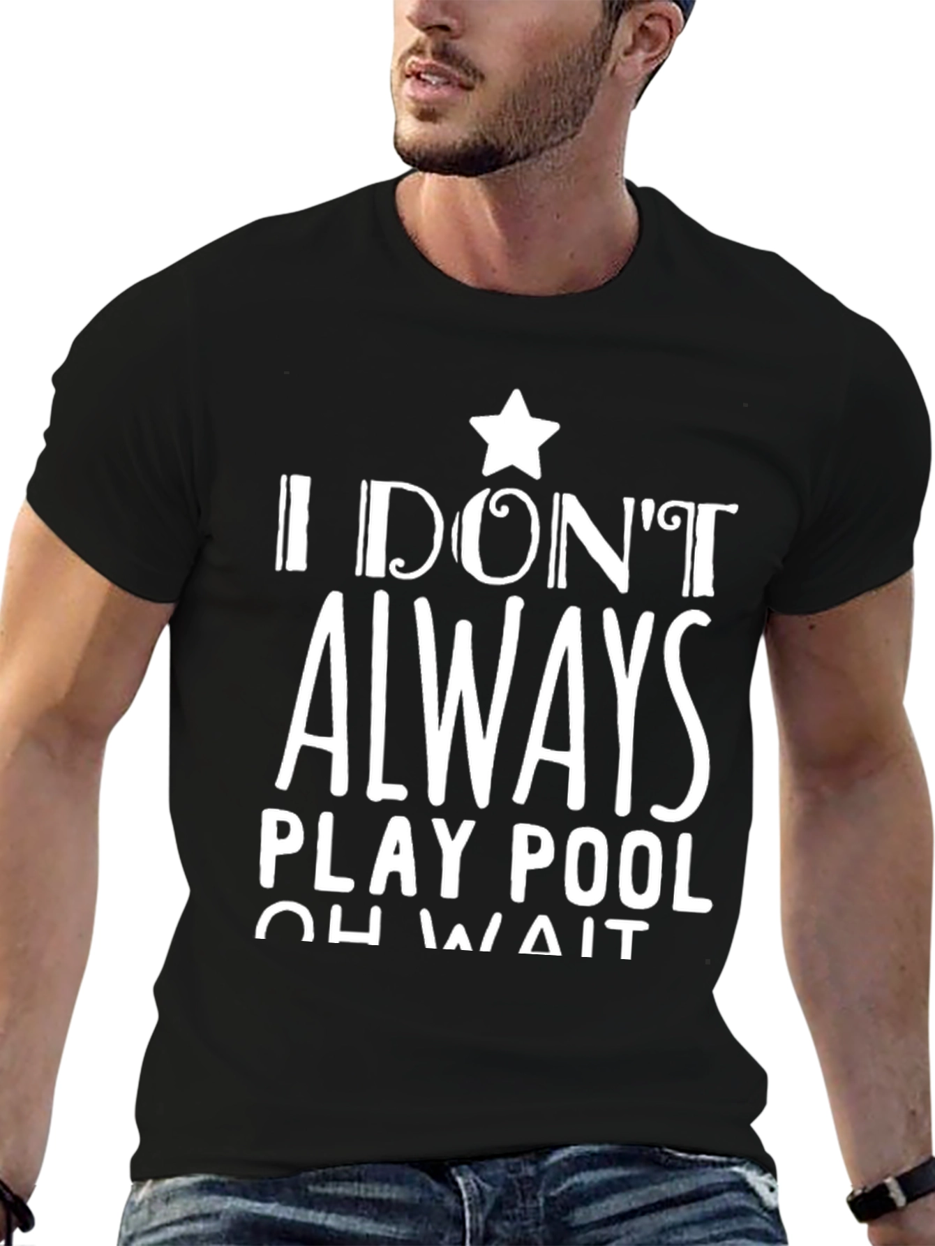 Funny Pool Player T-Shirt: I Dont Always Play Pool