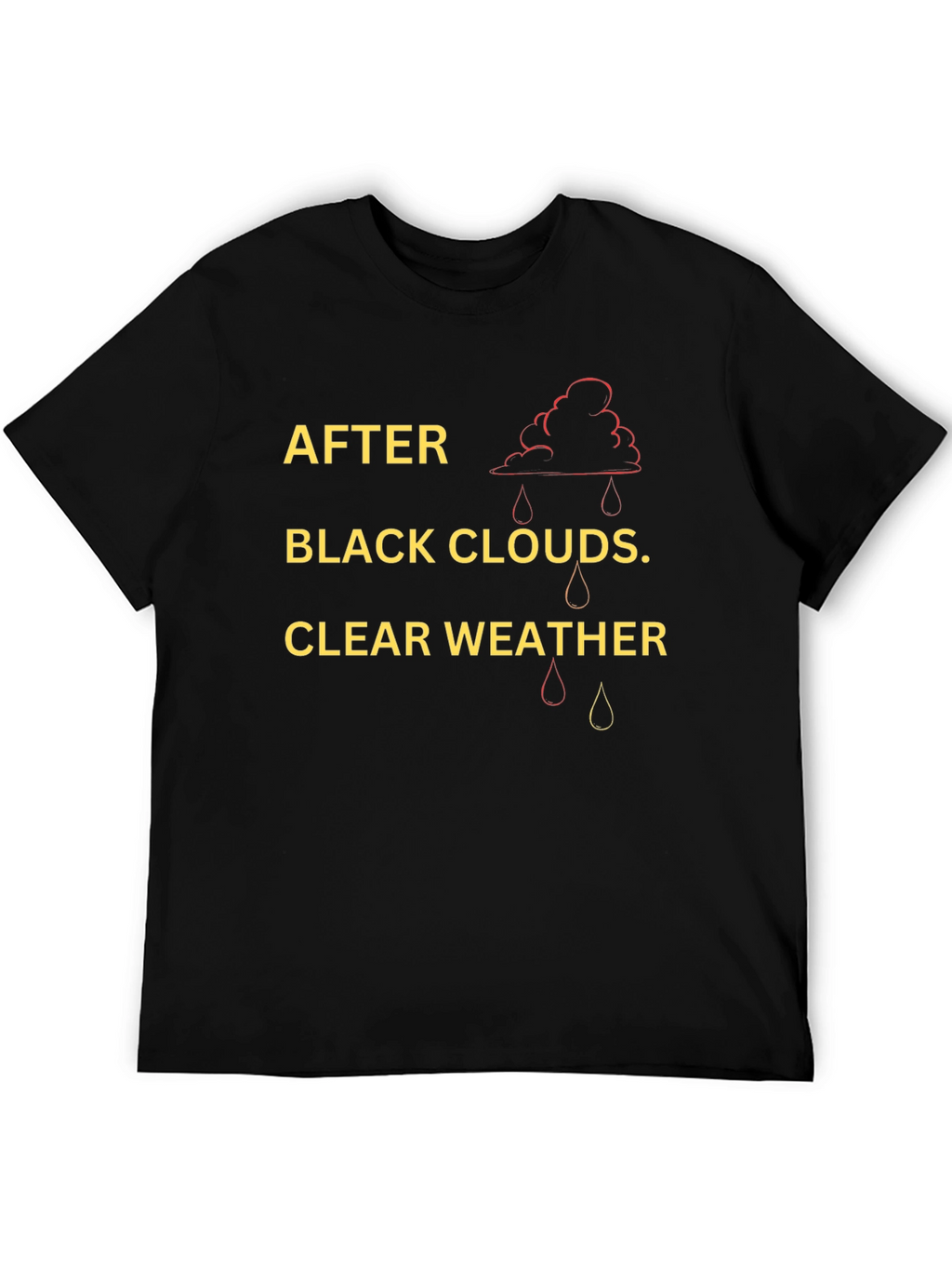 After Black Clouds Clear Weather Graphic Tee