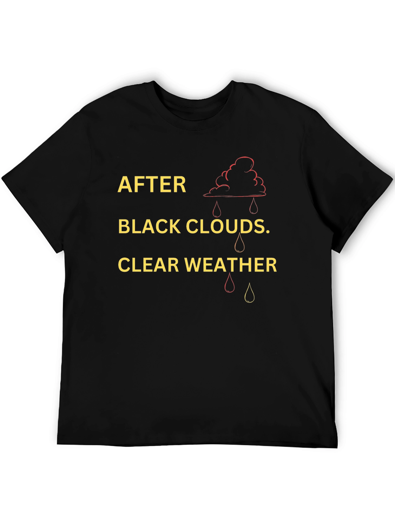 After Black Clouds Clear Weather Graphic Tee